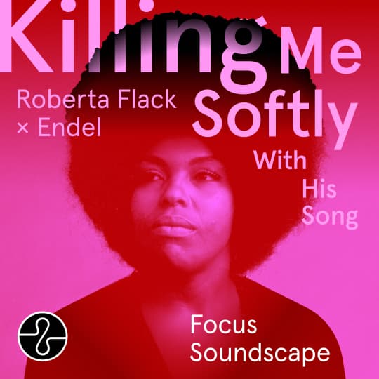 Roberta Flack × Endel - Killing Me Softly