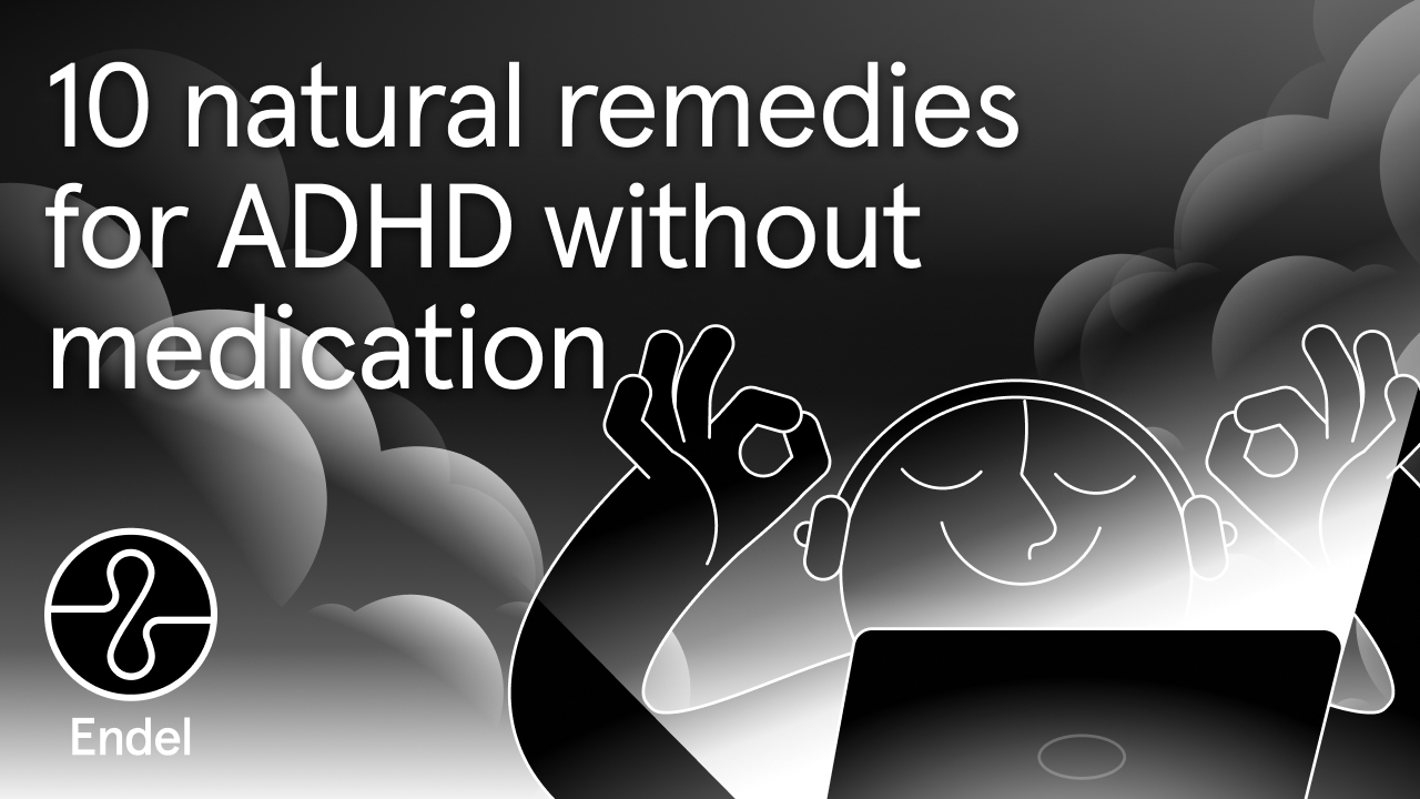 10 Natural Remedies For ADHD Without Medication Endel